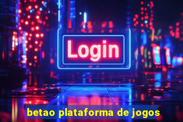 betao plataforma de jogos